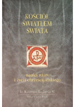 Kościół światłem świata nauka wiary i życia chrześcijańskiego