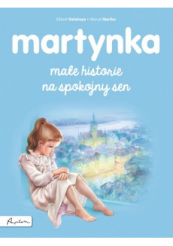 Martynka. Małe historie na spokojny sen