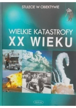 Wielkie katastrofy XX wieku