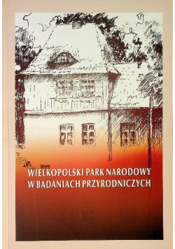 Wielkopolski Park Narodowy w badaniach przyrodniczych