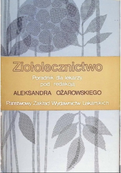 Ziołolecznictwo Poradnik dla lekarzy
