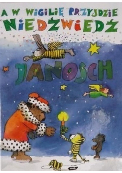 A w Wigilię przyjdzie niedźwiedź