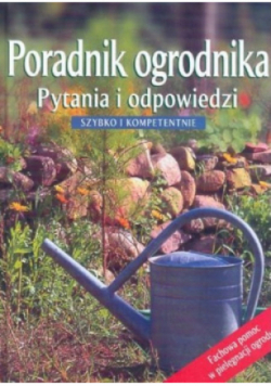 Poradnik ogrodnika pytania i odpowiedzi