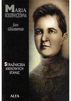 Strażniczka kresowych stanic