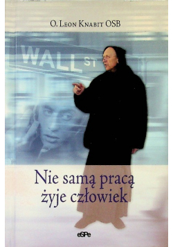 Nie samą pracą żyje człowiek