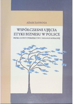 Współczesne ujęcia etyki biznesu w Polsce