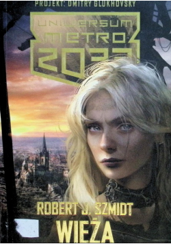 Metro 2033. Uniwersum Wieża
