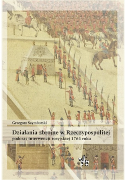 Działania zbrojne w Rzeczypospolitej podczas interwencji rosyjskiej 1764 roku