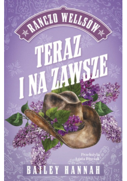 Ranczo Wellsów Teraz i na zawsze