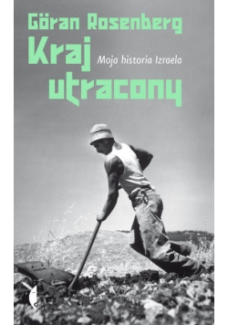 Kraj utracony Moja historia Izraela
