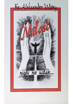 Miłość nigdy nie ustaje