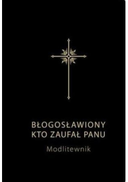 Modlitewnik. Błogosławiony kto zaufał Panu czarny