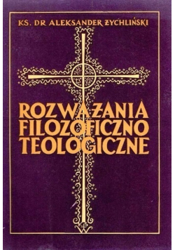 Rozważania filozoficzno teologiczne