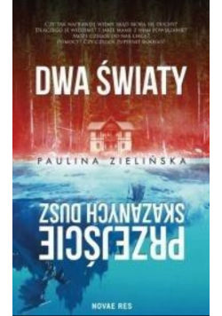Dwa światy Przejście skazanych dusz