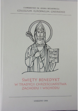 Święty Benedykt w tradycji Chrześcijaństwa zachodu i wschodu