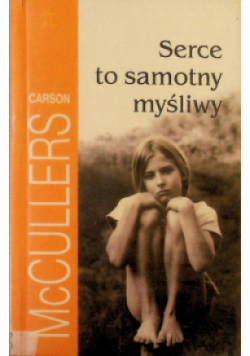 Serce to samotny myśliwy
