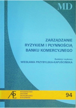 Zarządzanie ryzykiem i płynnością banku komercyjnego 94