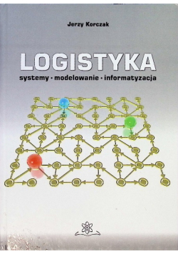 Logistyka systemy modelowanie informatyzacja