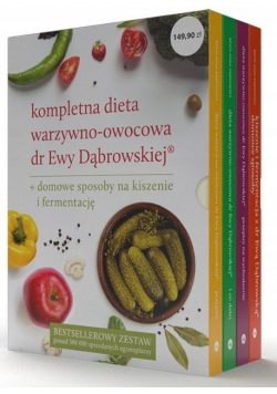 Kompletna dieta warzywno - owocowa dr Ewy Dąbrowskiej plus domowe sposoby na kiszenie i fermentację Tom 1 do 4