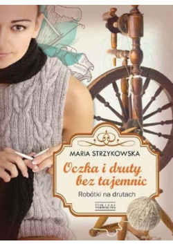 Oczka i druty bez tajemnic