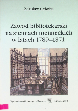 Zawód bibliotekarski na ziemiach niemieckich w latach 1789-1871