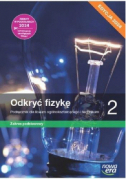 Odkryć Fizykę podręcznik klasa 2 Liceum i technikum Zakres podstawowy