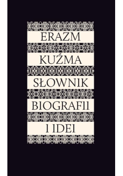 Erazm Kuźma Słownik biografii i idei