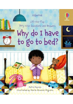 Why do I have to go to bed?