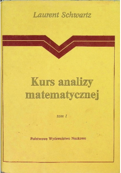 Kurs analizy matematycznej Tom I