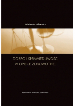 Dobro i sprawiedliwość w opiece zdrowotnej