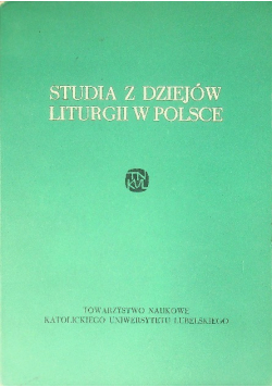 Studia z dziejów liturgii w Polsce