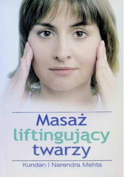 Masaż liftingujący twarzy