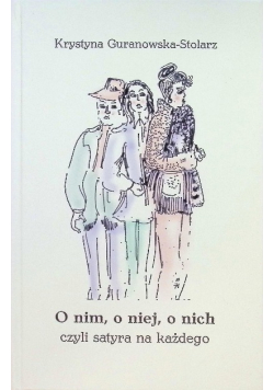 O nim, o niej, o nich czyli satyra na każdego