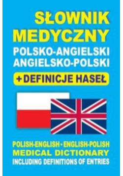 Słownik medyczny polsko-angielski angielsko-polski + definicje haseł