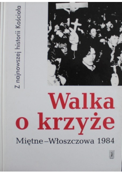 Walka o krzyże Miętne - Włoszczowa 1984