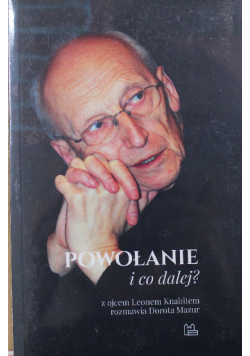 Powołanie i co dalej  ?