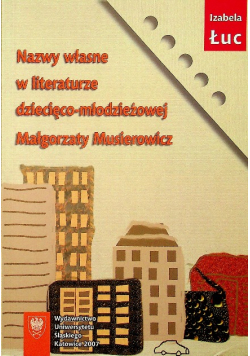 Nazwy własne w literaturze dziecięco młodzieżowej Małgorzaty Musierowicz
