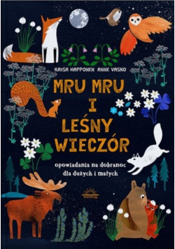 Mru Mru i leśny wieczór Opowiadania na dobranoc dla dużych i małych