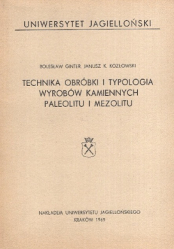 Technika obróbki i typologia wyrobów kamiennych paleolitu mezolitu i neolitu