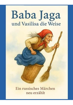 Baba Jaga und Vasilisa die Weise