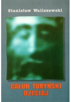 Całun turyński dzisiaj