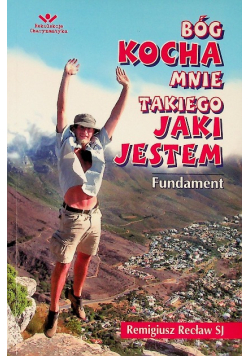 Bóg kocha mnie takiego jaki jestem