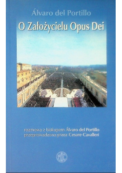 O Założycielu Opus Dei