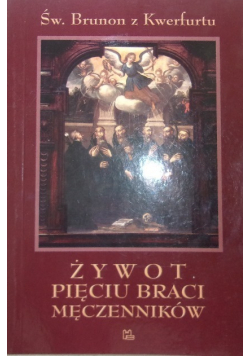 Żywot pięciu braci męczenników