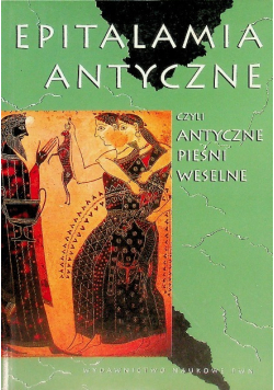 Epitalamia antyczne czyli antyczne pieśni weselne