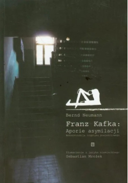 Franz Kafka: Aporie asymilacji