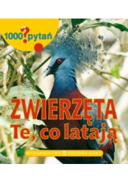 1000 pytań zwierzęta/te co latają