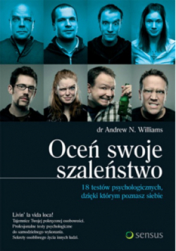 Oceń swoje szaleństwo 18 testów psychologicznych, dzięki którym poznasz siebie