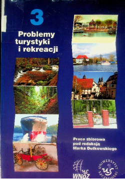 Problemy turystyki i rekreacji Tom 3
