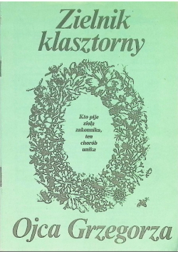 Zielnik klasztorny Ojca Grzegorza